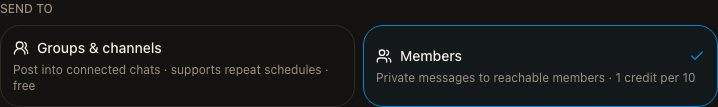 GramBase's send-to choice: Groups & channels (post into connected chats, free) versus Members (private messages to reachable buyers, 1 credit per 10).